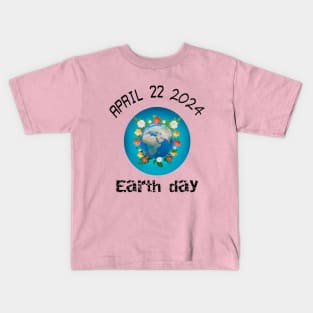 April 22 Earth Day. Kids T-Shirt